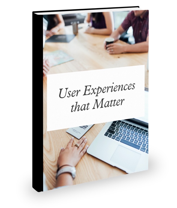 User Experiences that Matter